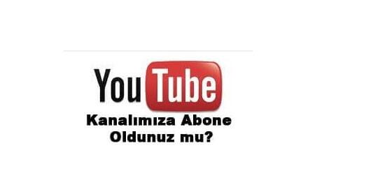Youtube Kanalımıza Abone Oldunuz Mu?